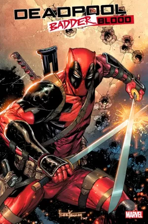 Deadpool Badder Blood #2 (of 5) (25 Copy Tyler Kirkham Variant)