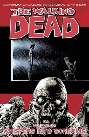 Walking Dead TPB Vol. 23 Whispers Into Screams