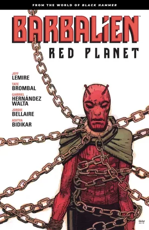 Barbalien: Red Planet--From the World of Black Hammer TPB