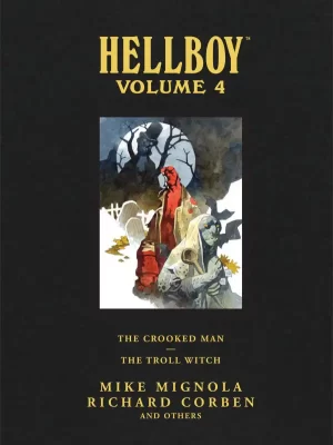 Hellboy Library Edition Volume 4: The Crooked Man and The Troll Witch HC