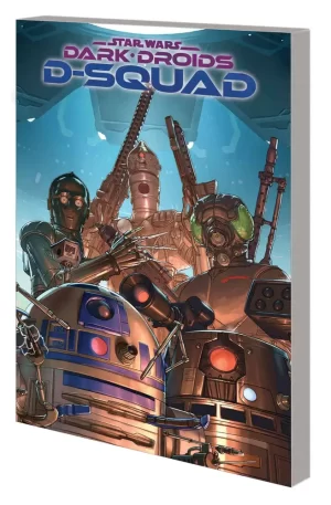 Star Wars Dark Droids D-Squad TPB