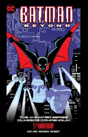 Batman Beyond the Animated Series Classics Compendium 25th Anniversary TPB