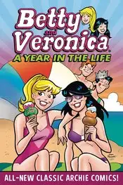 Betty & Veronica a Year in the Life TPB