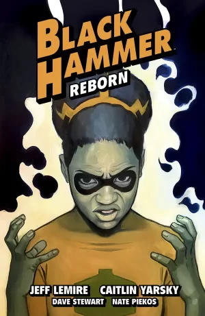 Black Hammer Volume 7: Reborn Part Three TPB