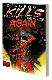 Deadpool Kills the Marvel Universe Again TPB