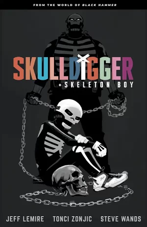 Skulldigger and Skeleton Boy: From the World of Black Hammer Volume 1 TPB