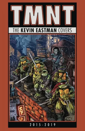 Teenage Mutant Ninja Turtles Kevin Eastman Covers 2015 to 2019 HC