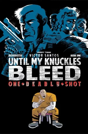 Until My Knuckles Bleed One Deadly Shot #1 (Cover B - Santos)