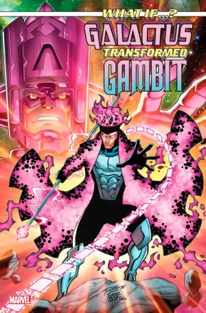 What if Galactus Galactus Transformed Gambit #1