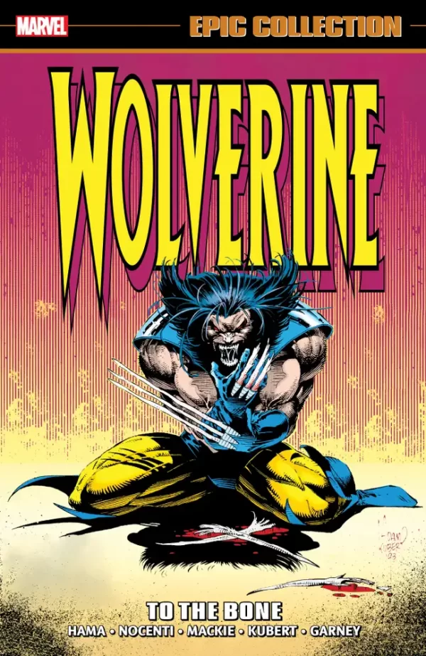 Wolverine Epic Collection TPB to the Bone