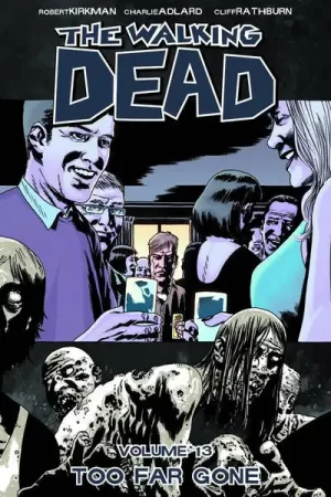 Walking Dead TPB Vol. 13 Too Far Gone