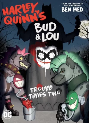 Harley Quinns Bud & Lou Trouble Times Two TPB