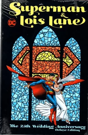 Superman & Lois Lane the 25th Wedding Anniversary Deluxe Edition HC