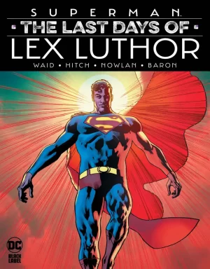 Superman the Last Days of Lex Luthor HC