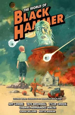 The World of Black Hammer Omnibus Volume 3 TPB